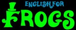 www.englishforfrogs.com